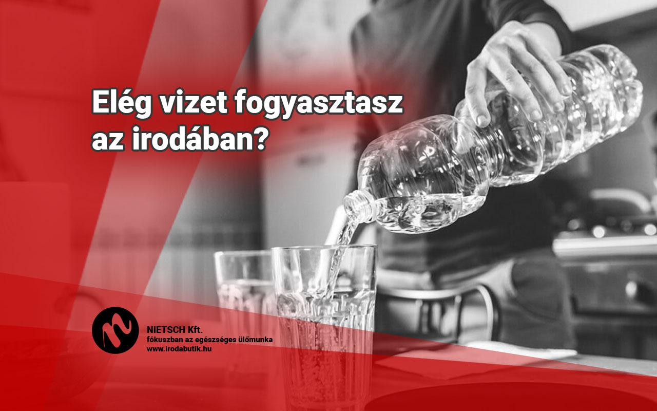 Elég vizet fogyasztasz az irodában?