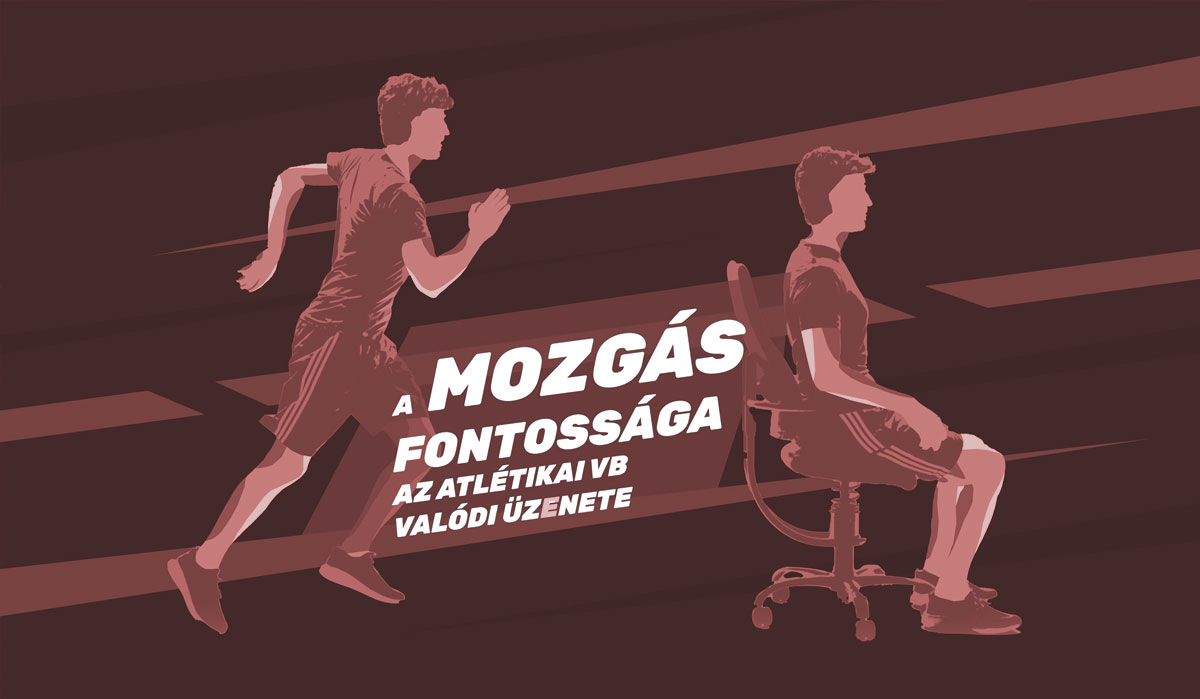 A mozgás fontossága az Atlétikai VB valódi üzenete