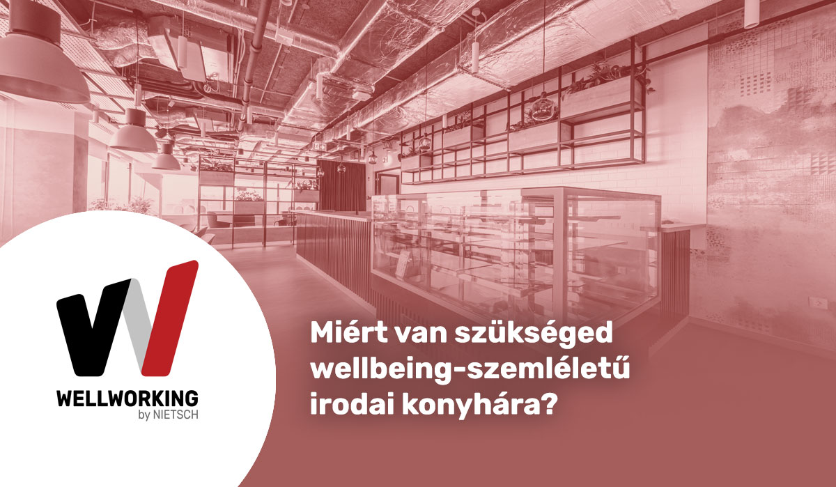 Miért van szükséged wellbeing-szemléletű irodai konyhára?